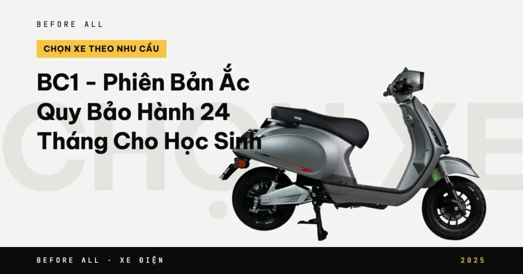 BC1 - Phiên Bản Ắc Quy Bảo Hành 24 Tháng Cho Học Sinh