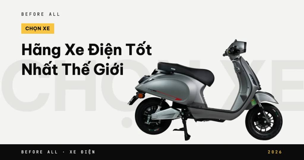 Hãng Xe Điện Tốt Nhất Thế Giới 2026: Yadea, Gogoro, Honda