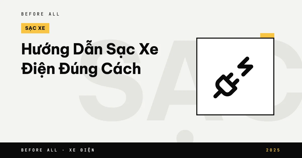 Ảnh bìa bài "Hướng Dẫn Sạc Xe Điện Đúng Cách" của Before All: biểu tượng và từ khóa chủ đề, năm 2025