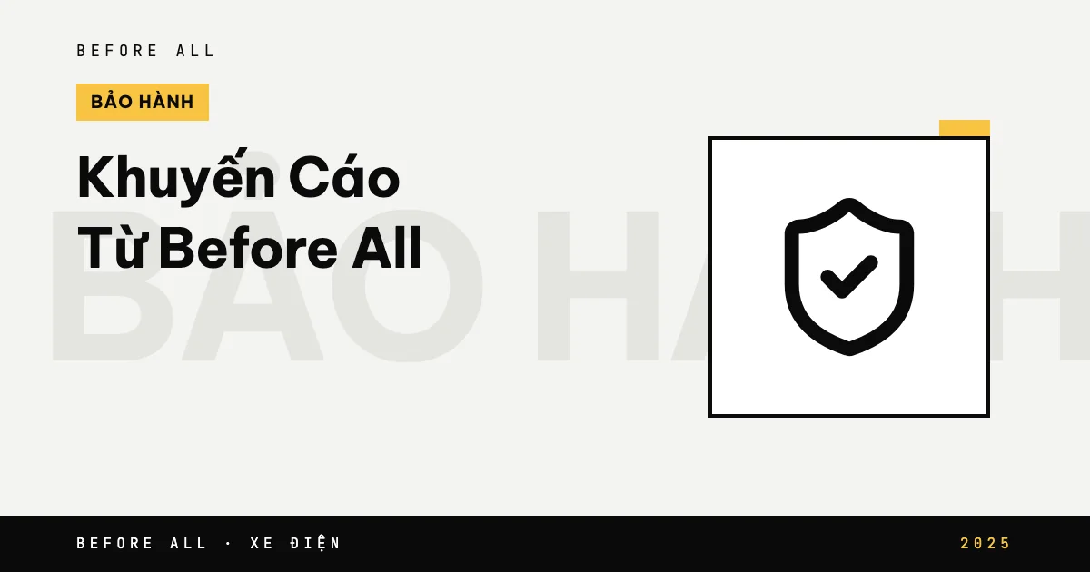 Khuyến Cáo Từ Before All - Mua Tại Chỗ, Bảo Hành Tận Nơi Trong Bán Kính Dưới 15km