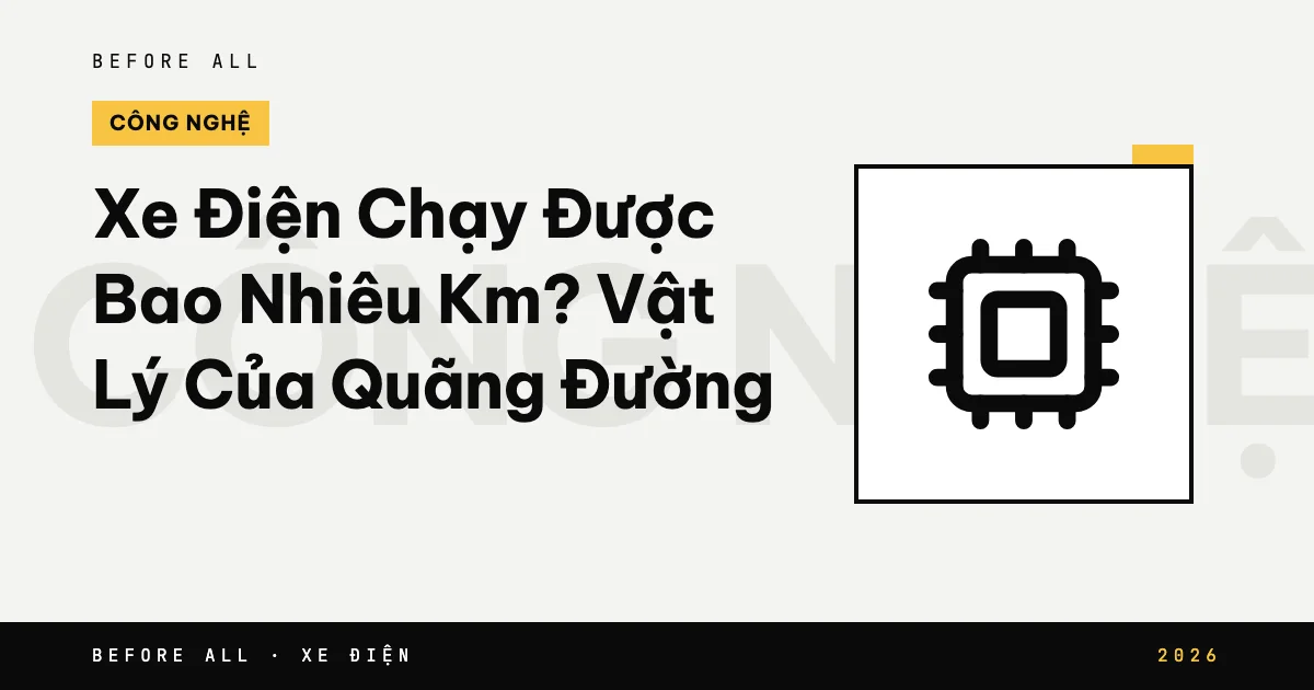 Xe Điện Chạy Được Bao Nhiêu Km? Vật Lý Của Quãng Đường