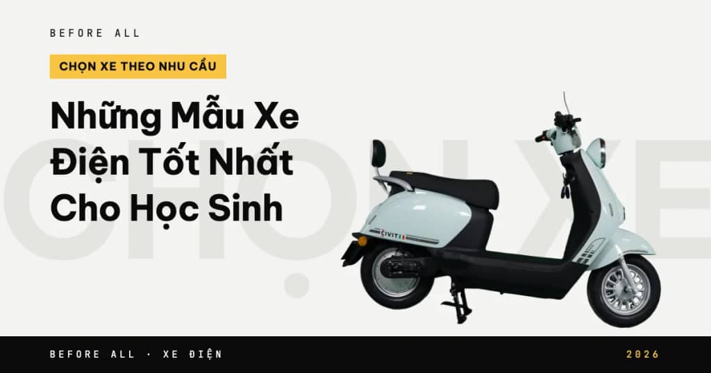 Những Mẫu Xe Điện Tốt Nhất Cho Học Sinh 2026