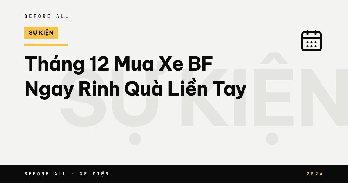 Tháng 12 Mua Xe BF Ngay Rinh Quà Liền Tay
