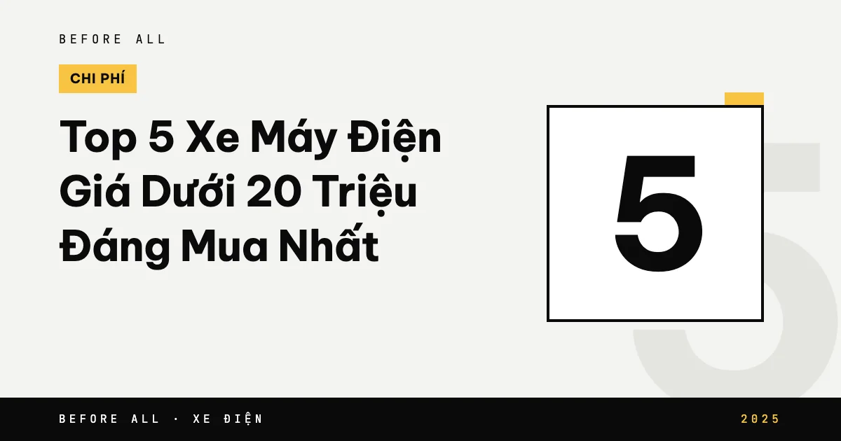 Top 5 Xe Máy Điện Giá Dưới 20 Triệu Đáng Mua Nhất 2025