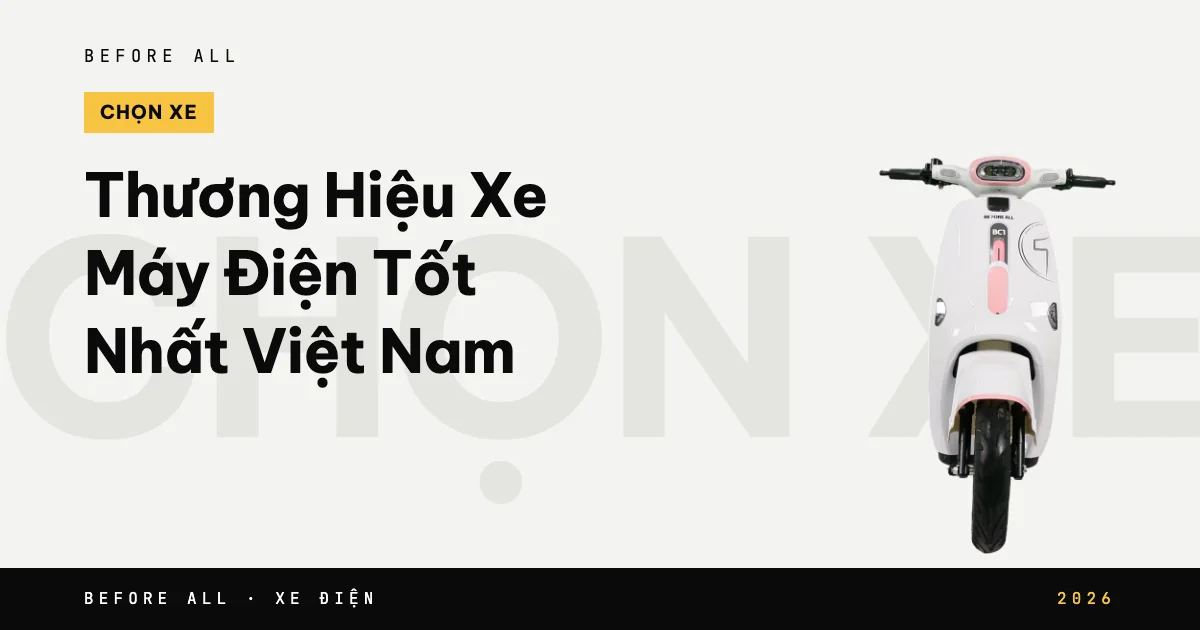 Ảnh bìa bài "Thương Hiệu Xe Máy Điện Việt Nam" của Before All: mẫu xe cắt nền trên chữ lớn, năm 2026