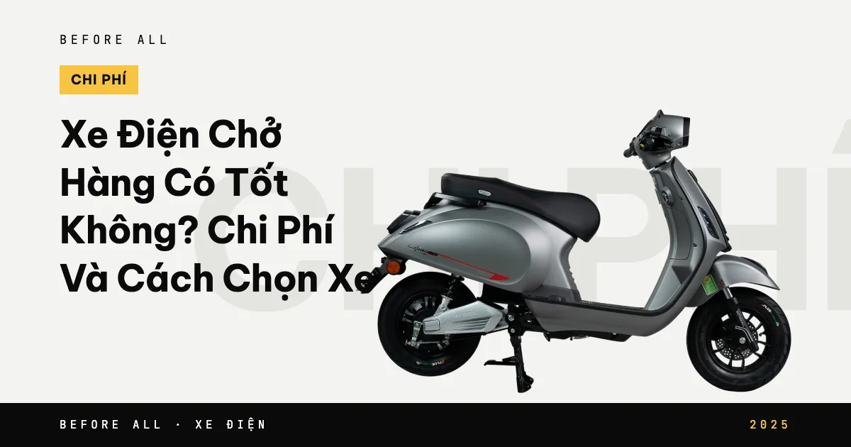 Ảnh bìa bài "Xe Điện Chở Hàng Có Tốt Không? Chi Phí Và Cách Chọn Xe" của Before All: mẫu xe cắt nền trên chữ lớn, năm 2025