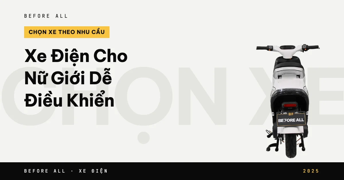 Ảnh bìa bài "Xe Điện Cho Nữ Giới Dễ Điều Khiển" của Before All: mẫu xe cắt nền trên chữ lớn, năm 2025