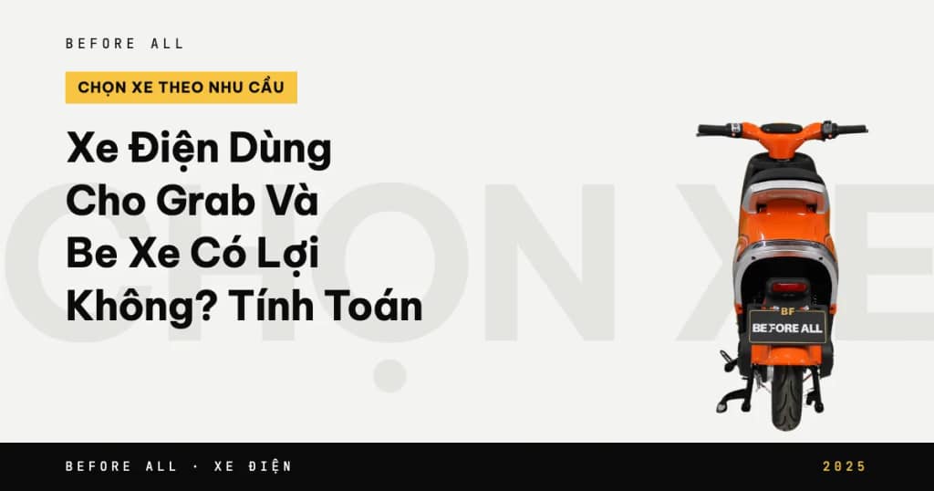 Xe Điện Dùng Cho Grab Và Be Xe Có Lợi Không? Tính Toán