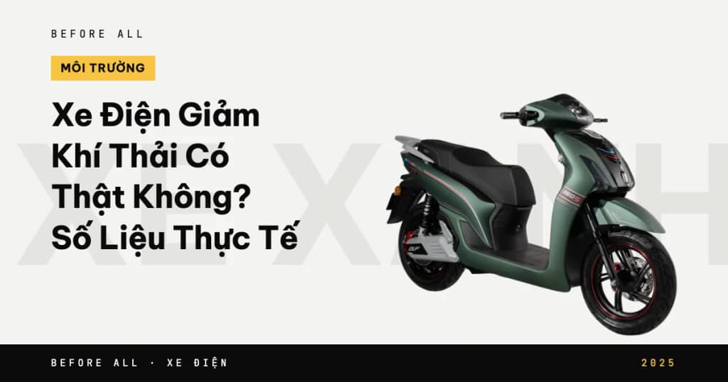 Xe Điện Giảm Khí Thải Có Thật Không? Số Liệu Thực Tế