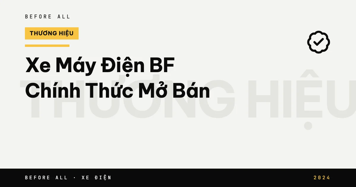 Xe Máy Điện BF Chính Thức Mở Bán - Kỷ Lục Đặt Trước Tại Việt Nam